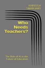 Who Needs Teachers?