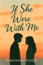 If She Were With Me