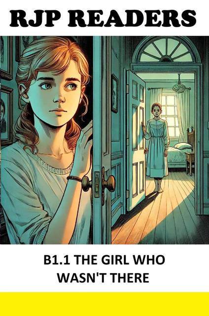 B1.1 The Girl Who Wasn't There