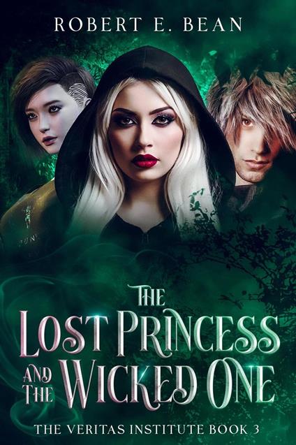 The Lost Princess and The Wicked One - Robert Bean - ebook