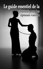 Le guide essentiel de la chasteté pour les épouses vanille
