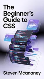 The Beginner’s Guide to CSS