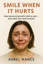 Smile When It Hurts