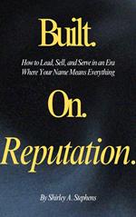 Built on Reputation
