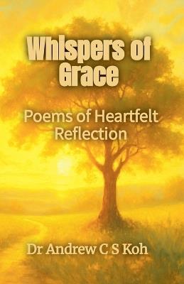 Whispers of Grace - Andrew C S Koh - cover