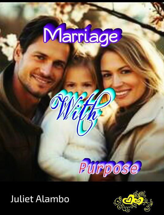 Marriage With Purpose - Juliet Alambo - ebook