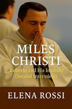 Miles Christi Roberto and his Institute Second Interview