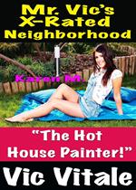 Mr. Vic’s X-Rated Neighborhood ”Hot Horny Housewife Painter!”