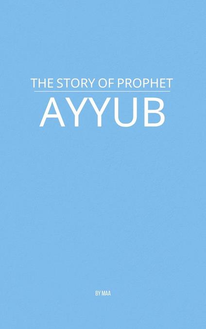 The Story of Prophet Ayyub