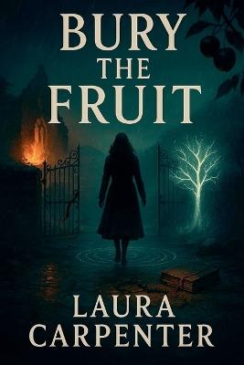 Bury The Fruit - Laura Carpenter - cover