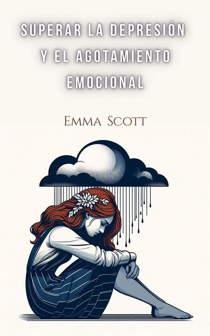 Superar la Depresión y el Agotamiento Emocional