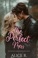 The Perfect Mess: Kleinstadt-Liebesroman (Deutsch)