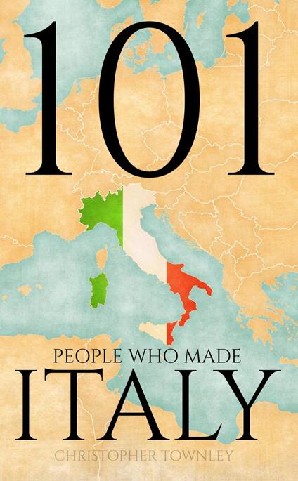 101 People Who Made Italy