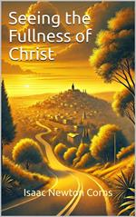 Seeing the Fullness of Christ