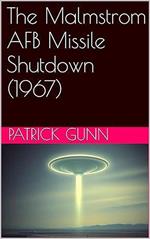 The Malmstrom AFB Missile Shutdown (1967)