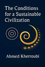 The Conditions for a Sustainable Civilization