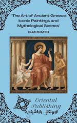 The Art of Ancient Greece Iconic Paintings and Mythological Scenes