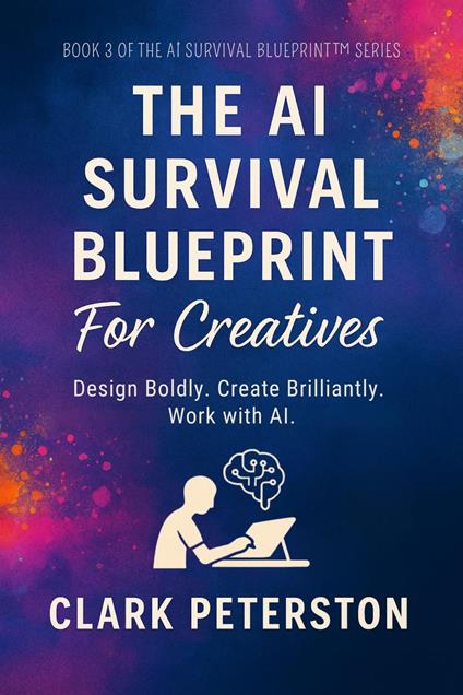 The AI Survival Blueprint™ — For Creatives