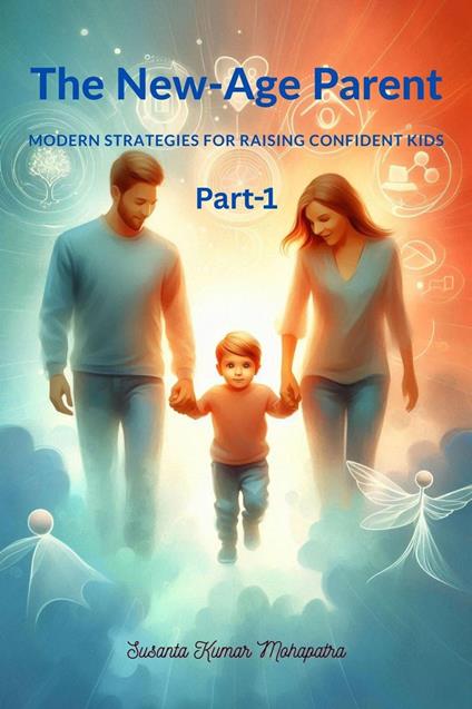 The New-Age Parent Part-1