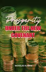 Prosperity under the New Covenant