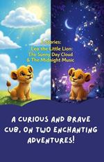 2 Stories: Leo the Little Lion: The Sunny Day Cloud & The Midnight Music