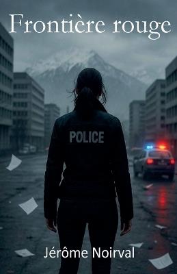 Frontière rouge - Jérôme Noirval - cover