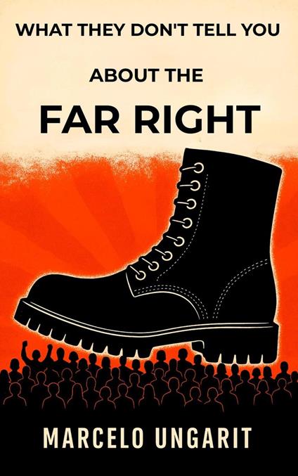 What they don't tell you about the Far Right