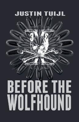 Before The Wolfhound - Justin Tuijl - cover