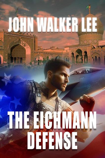 The Eichmann Defense
