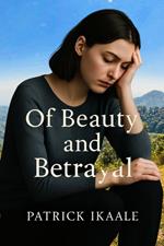Of Beauty and Betrayal