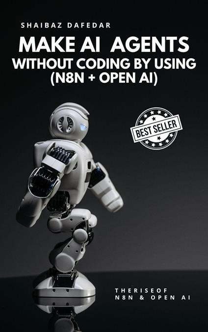 Make AI Agents Without Coding Master Course by using (n8n + Open AI)