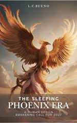 The Sleeping Phoenix Era