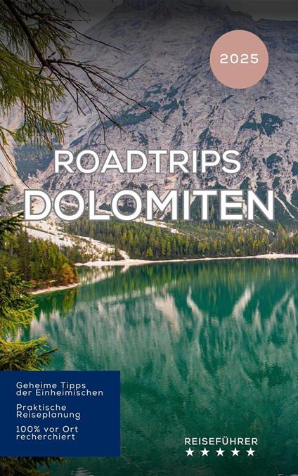 Roadtrips in den Dolomiten: Reiseführer (2025)