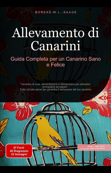 Allevamento di Canarini: Guida Completa per un Canarino Sano e Felice - Boreas It. M. L. Saage - ebook