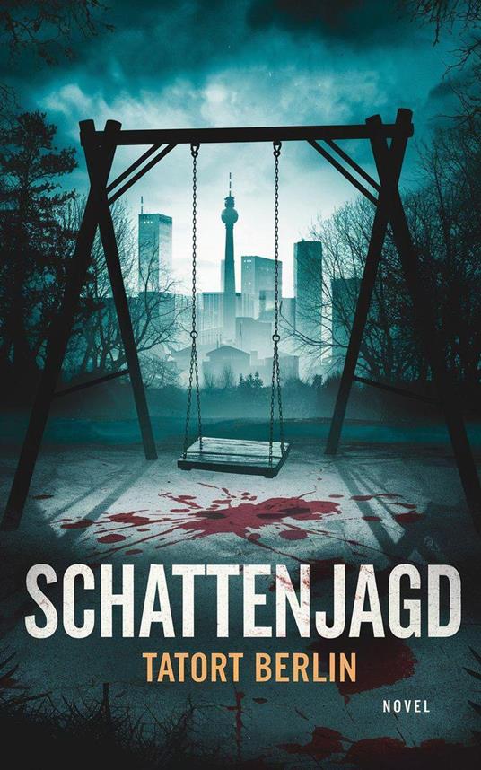 Schattenjagd: Tatort Berlin