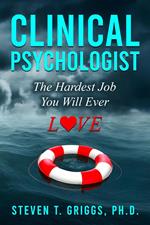 Clinical Psychologist The Hardest Job You Will Ever Love