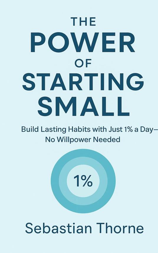 The Power of Starting Small