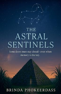 The Astral Sentinels - Brinda Phokeerdass - cover
