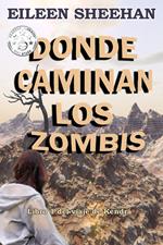 DONDE CAMINAN LOS ZOMBIS [Libro 1 del viaje de Kendra]