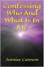 Confessing Who And What Is In Me