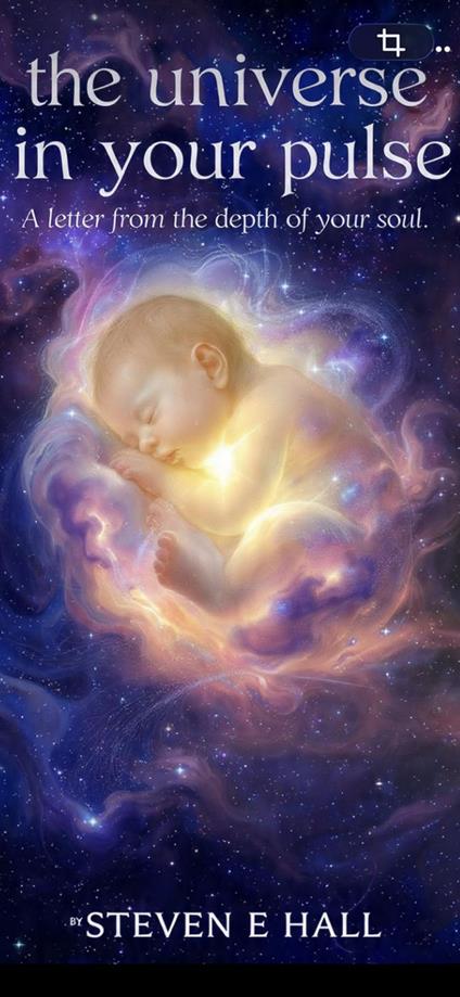 The Universe in Your Pulse: A Letter from the Depth of Your Soul