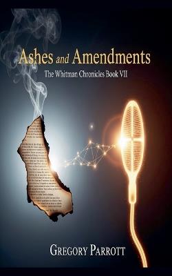 Ashes and Amendments - Gregory Parrott - cover