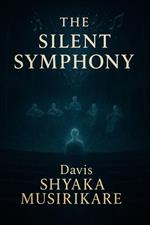 The Silent Symphony