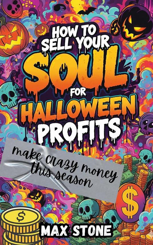 How to Sell Your Soul for Halloween Profits