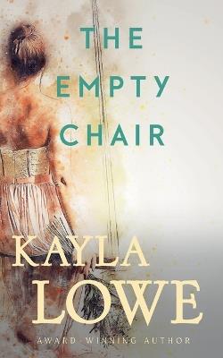 The Empty Chair - Kayla Lowe - cover