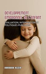 Développement Émotionnel De L'enfant: Évaluation, Intervention Et Politiques Publiques