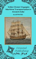 Indian Ocean Voyages Maritime Transportation in Ancient India