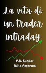 La vita di un trader intraday