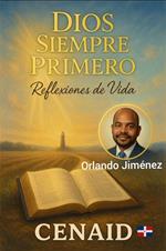 Dios siempre primero, reflexiones de vida