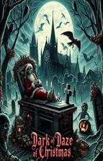 Dark Daze Of Christmas